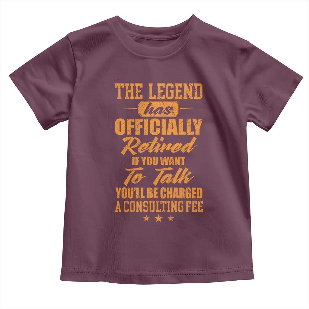 The Legend Has Retired Toddler T Shirt Funny Retirement Party Gag Gift