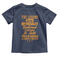 The Legend Has Retired Toddler T Shirt Funny Retirement Party Gag Gift