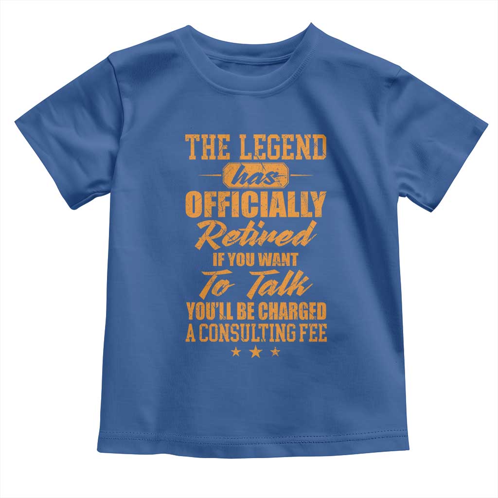 The Legend Has Retired Toddler T Shirt Funny Retirement Party Gag Gift