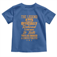 The Legend Has Retired Toddler T Shirt Funny Retirement Party Gag Gift