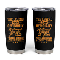 The Legend Has Retired Tumbler Cup Funny Retirement Party Gag Gift