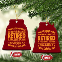 Funny Retirement Ceramic Ornament Funny The Legend Has Retired - Wonder Print Shop