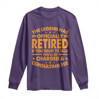 Funny Retirement Long Sleeve Shirt Funny The Legend Has Retired - Wonder Print Shop