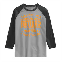 Funny Retirement Raglan Shirt Funny The Legend Has Retired - Wonder Print Shop