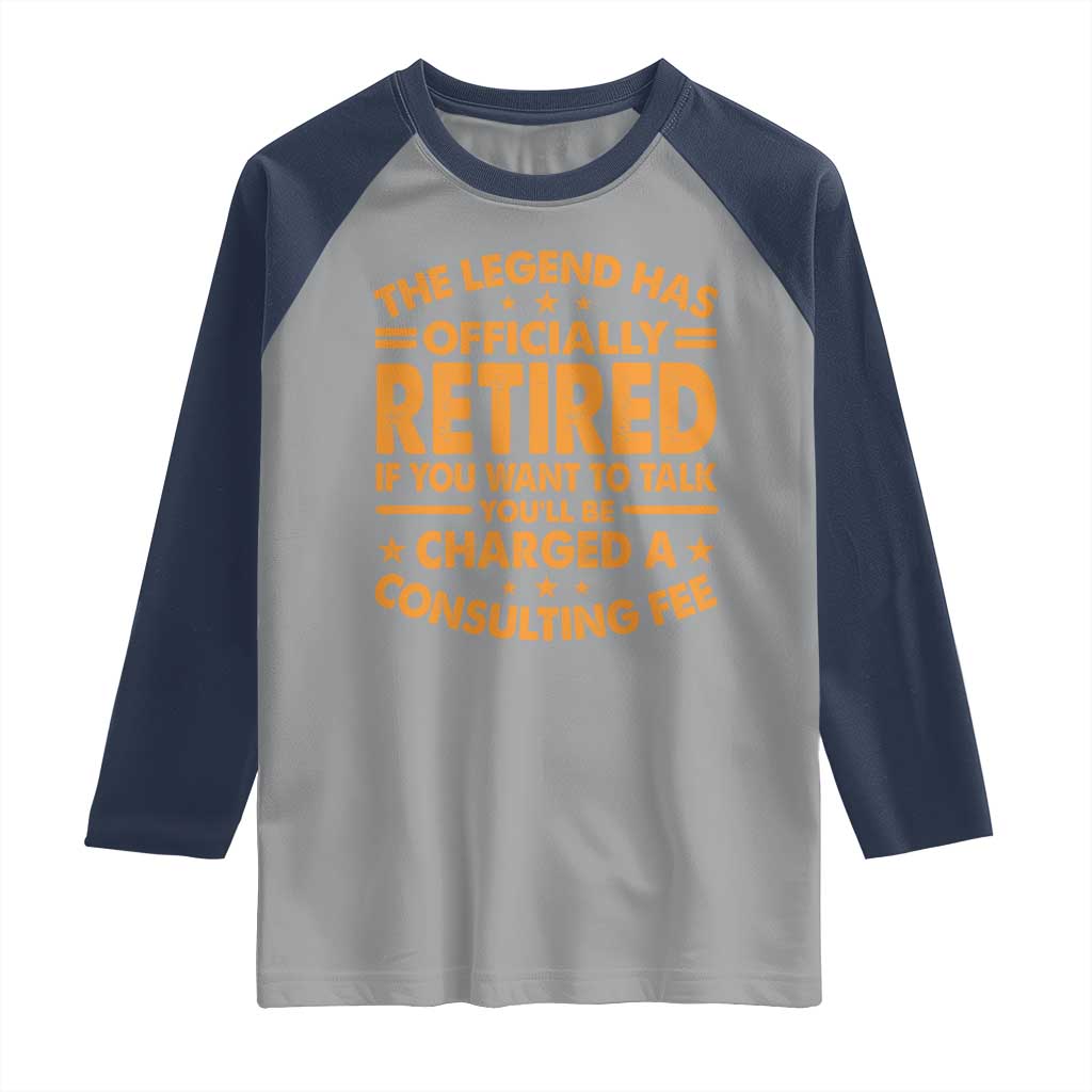 Funny Retirement Raglan Shirt Funny The Legend Has Retired - Wonder Print Shop