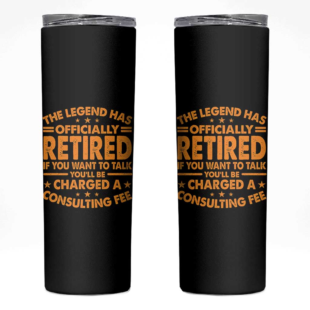 Funny Retirement Skinny Tumbler Funny The Legend Has Retired - Wonder Print Shop