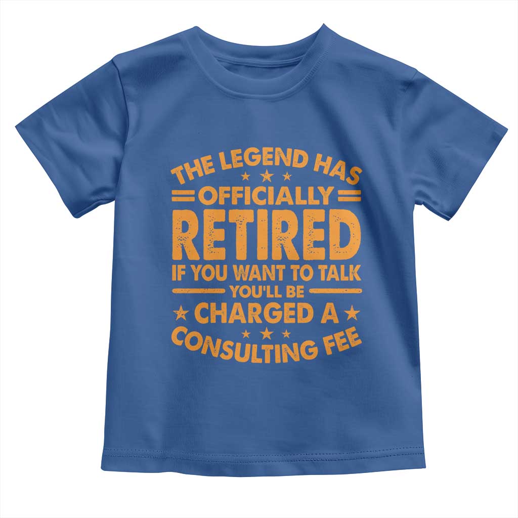 Funny Retirement Toddler T Shirt Funny The Legend Has Retired - Wonder Print Shop