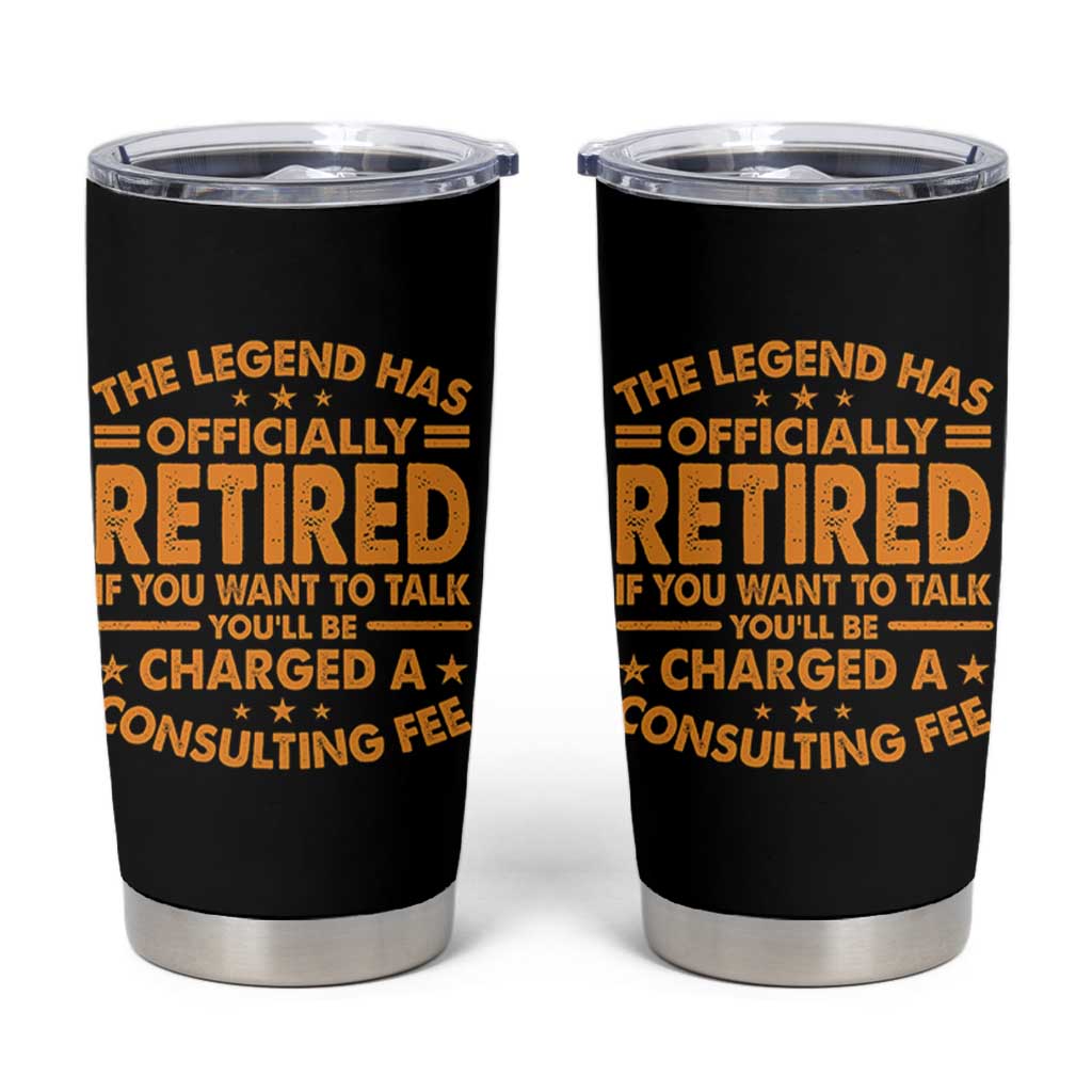 Funny Retirement Tumbler Cup Funny The Legend Has Retired - Wonder Print Shop