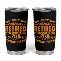Funny Retirement Tumbler Cup Funny The Legend Has Retired - Wonder Print Shop