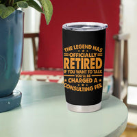Funny Retirement Tumbler Cup Funny The Legend Has Retired - Wonder Print Shop