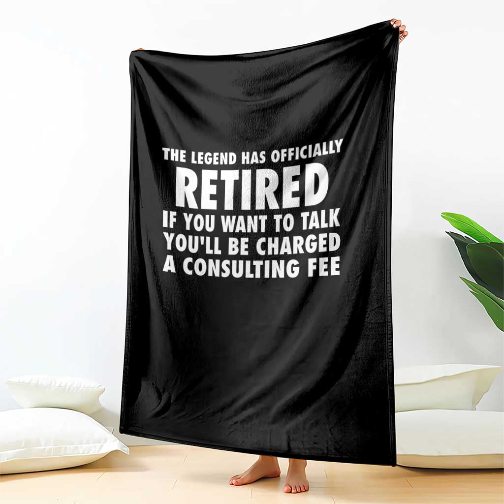 Funny Retirement Throw Blanket Funny The Legend Has Retired Grandpa Dad Humor - Wonder Print Shop