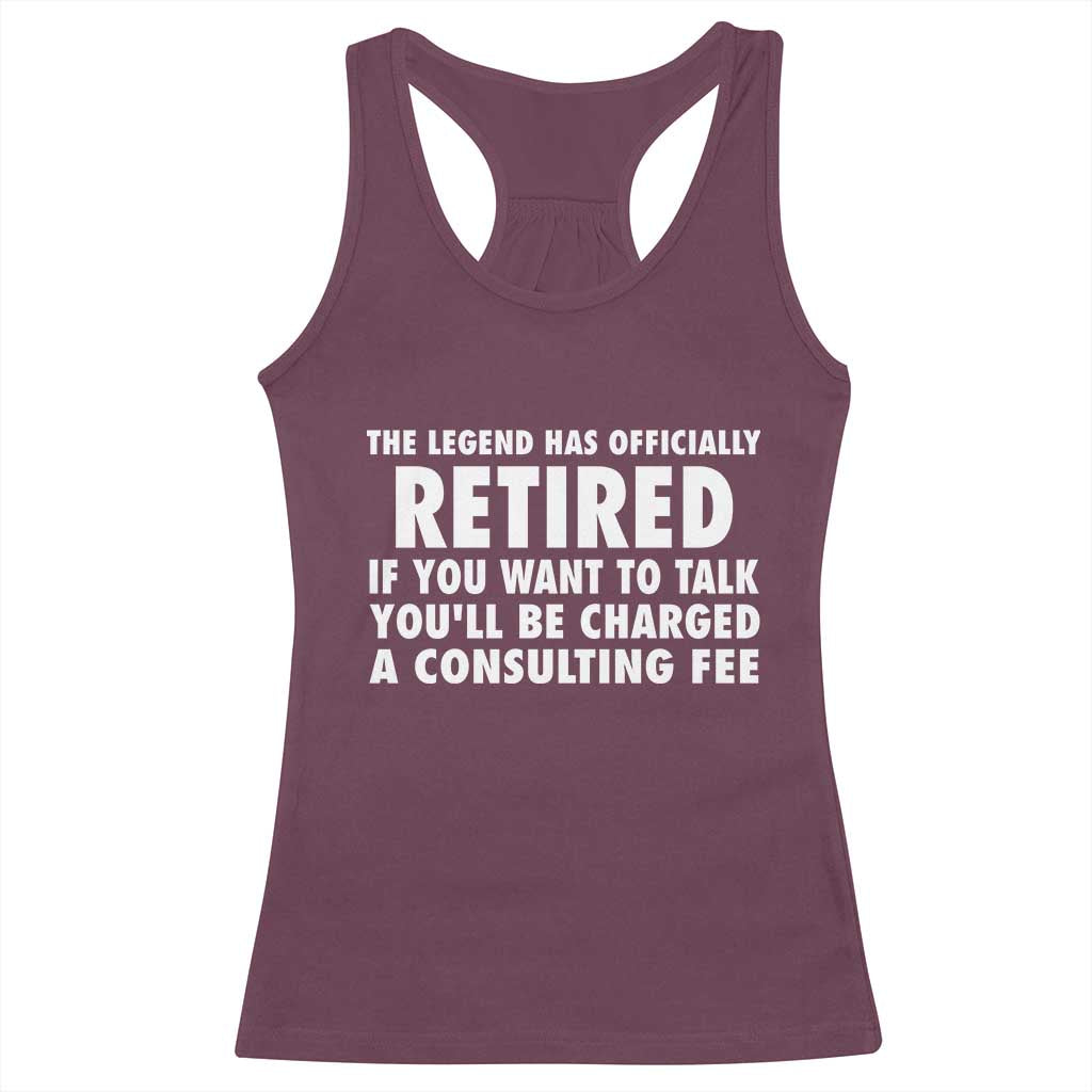 Funny Retirement Racerback Tank Top Funny The Legend Has Retired Grandpa Dad Humor - Wonder Print Shop