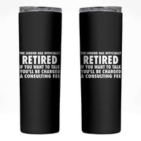 Funny Retirement Skinny Tumbler Funny The Legend Has Retired Grandpa Dad Humor - Wonder Print Shop