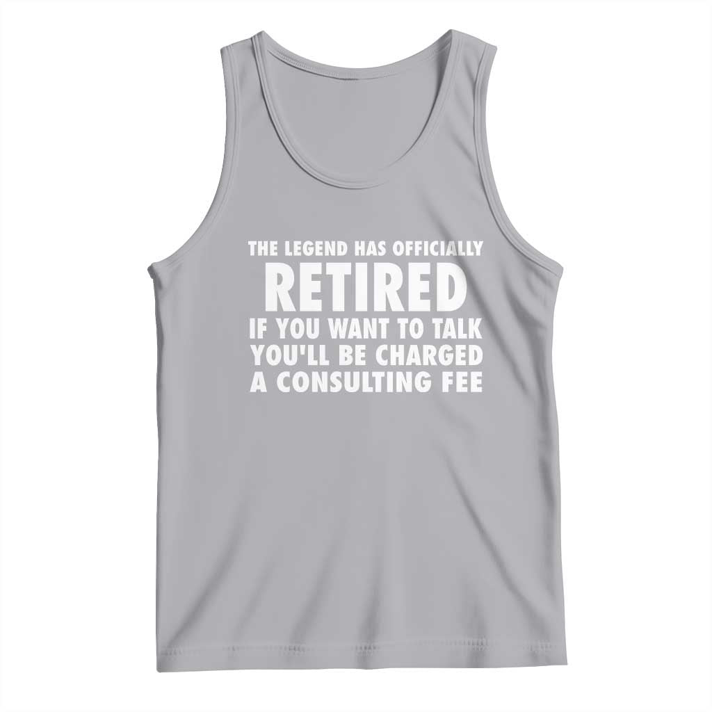 Funny Retirement Tank Top Funny The Legend Has Retired Grandpa Dad Humor - Wonder Print Shop