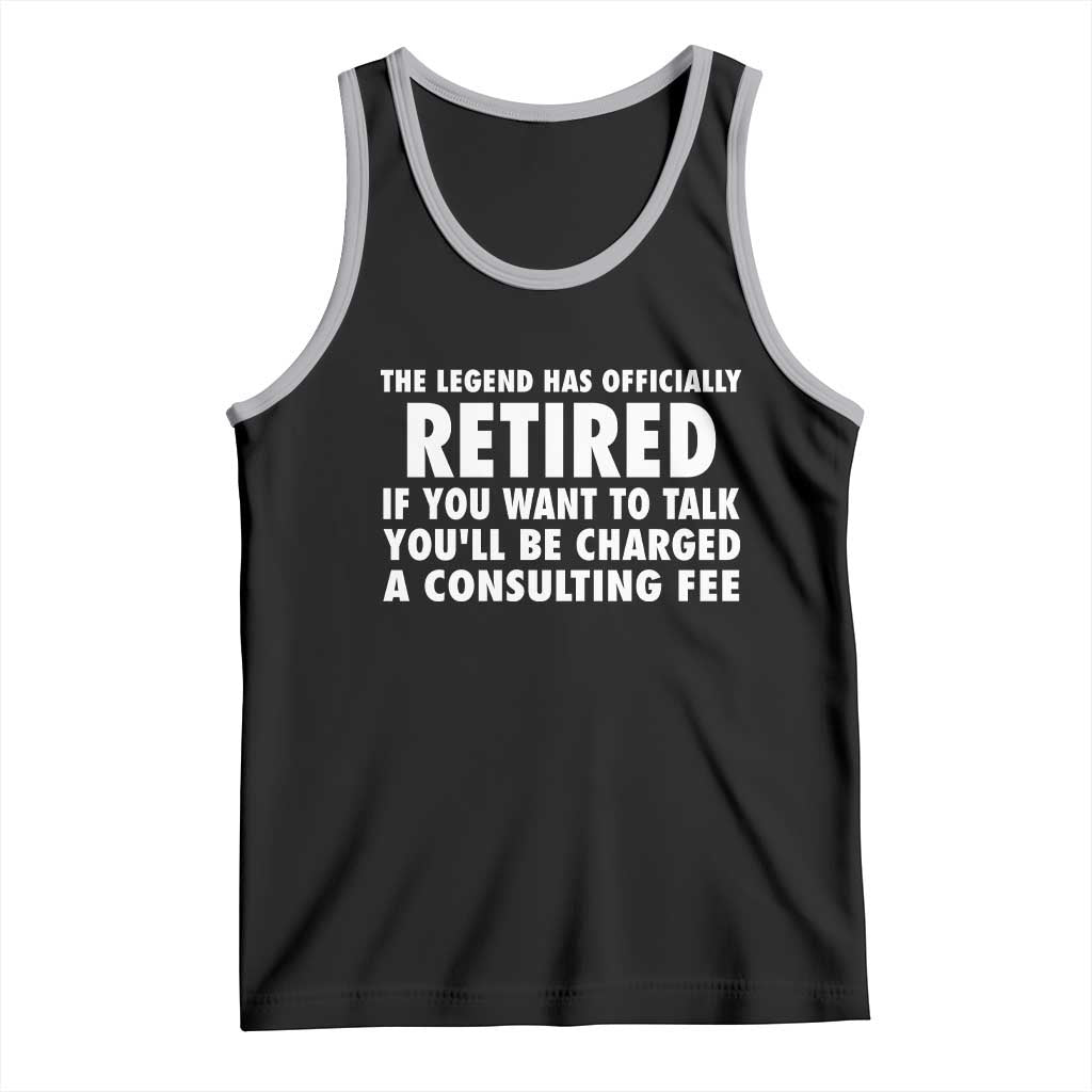 Funny Retirement Tank Top Funny The Legend Has Retired Grandpa Dad Humor - Wonder Print Shop