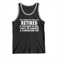 Funny Retirement Tank Top Funny The Legend Has Retired Grandpa Dad Humor - Wonder Print Shop