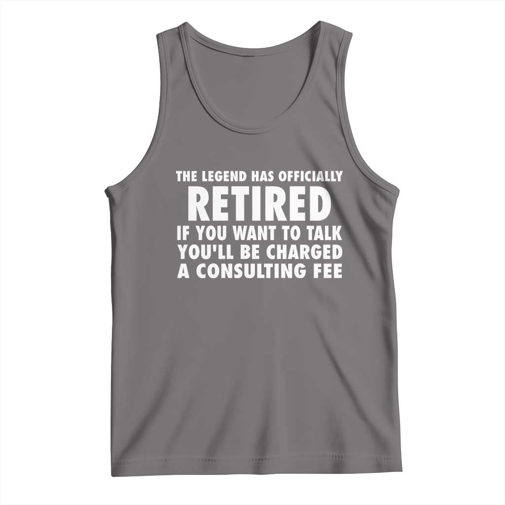 Funny Retirement Tank Top Funny The Legend Has Retired Grandpa Dad Humor - Wonder Print Shop