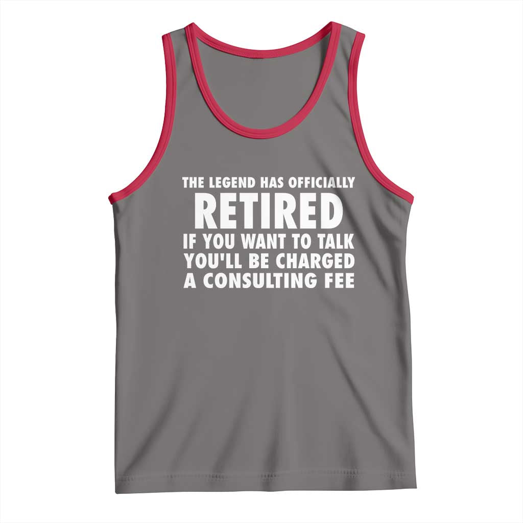 Funny Retirement Tank Top Funny The Legend Has Retired Grandpa Dad Humor - Wonder Print Shop