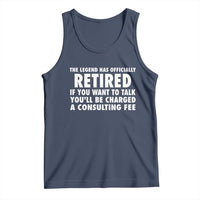 Funny Retirement Tank Top Funny The Legend Has Retired Grandpa Dad Humor - Wonder Print Shop