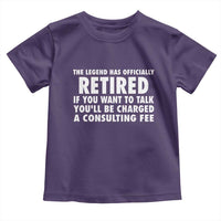 Funny Retirement Toddler T Shirt Funny The Legend Has Retired Grandpa Dad Humor - Wonder Print Shop