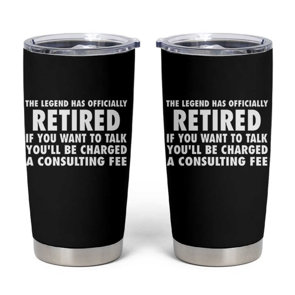 Funny Retirement Tumbler Cup Funny The Legend Has Retired Grandpa Dad Humor - Wonder Print Shop