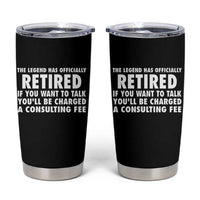 Funny Retirement Tumbler Cup Funny The Legend Has Retired Grandpa Dad Humor - Wonder Print Shop