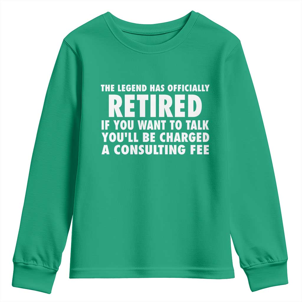 Funny Retirement Youth Sweatshirt Funny The Legend Has Retired Grandpa Dad Humor - Wonder Print Shop