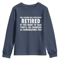Funny Retirement Youth Sweatshirt Funny The Legend Has Retired Grandpa Dad Humor - Wonder Print Shop
