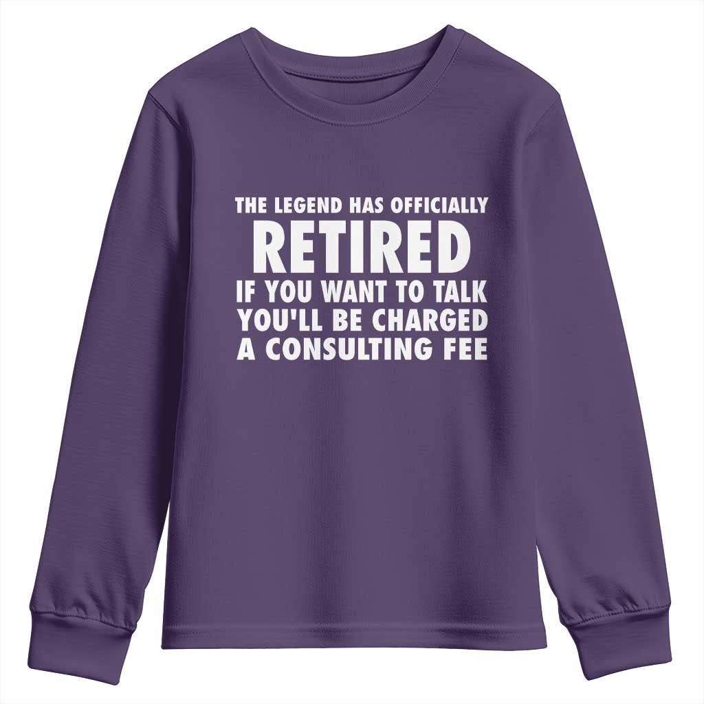 Funny Retirement Youth Sweatshirt Funny The Legend Has Retired Grandpa Dad Humor - Wonder Print Shop