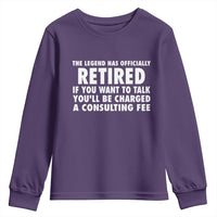 Funny Retirement Youth Sweatshirt Funny The Legend Has Retired Grandpa Dad Humor - Wonder Print Shop