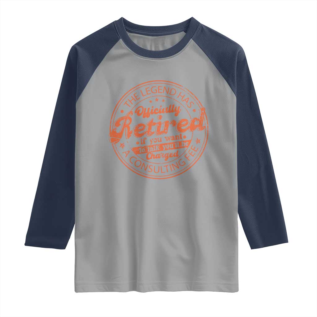 The Legend Has Retired Raglan Shirt Retro Funny Retirement Gift Dad Humor