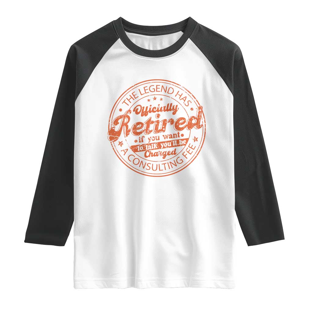 The Legend Has Retired Raglan Shirt Retro Funny Retirement Gift Dad Humor