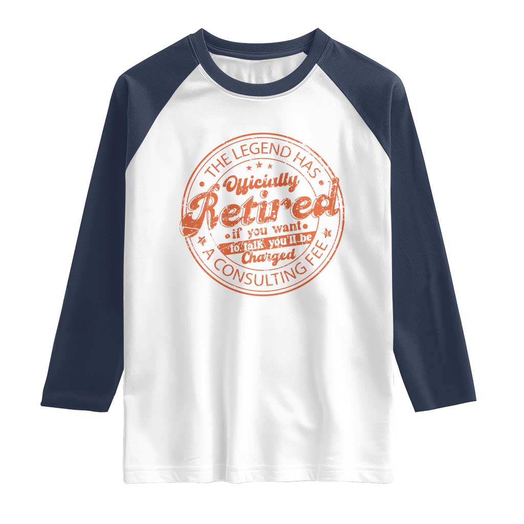 The Legend Has Retired Raglan Shirt Retro Funny Retirement Gift Dad Humor