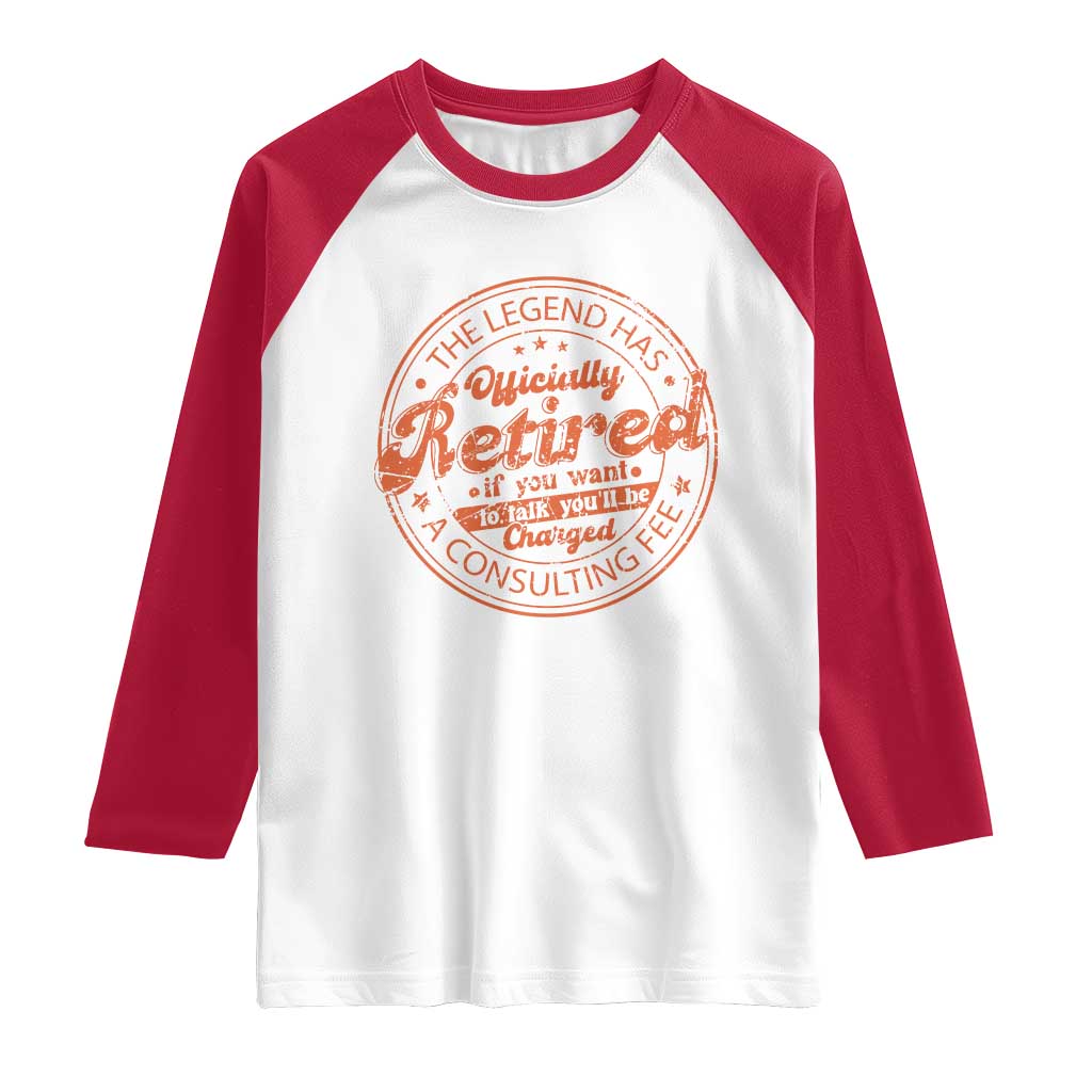 The Legend Has Retired Raglan Shirt Retro Funny Retirement Gift Dad Humor