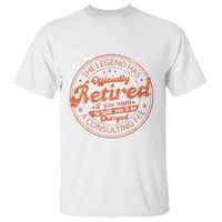 The Legend Has Retired T Shirt Retro Funny Retirement Gift Dad Humor
