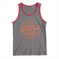 The Legend Has Retired Tank Top Retro Funny Retirement Gift Dad Humor