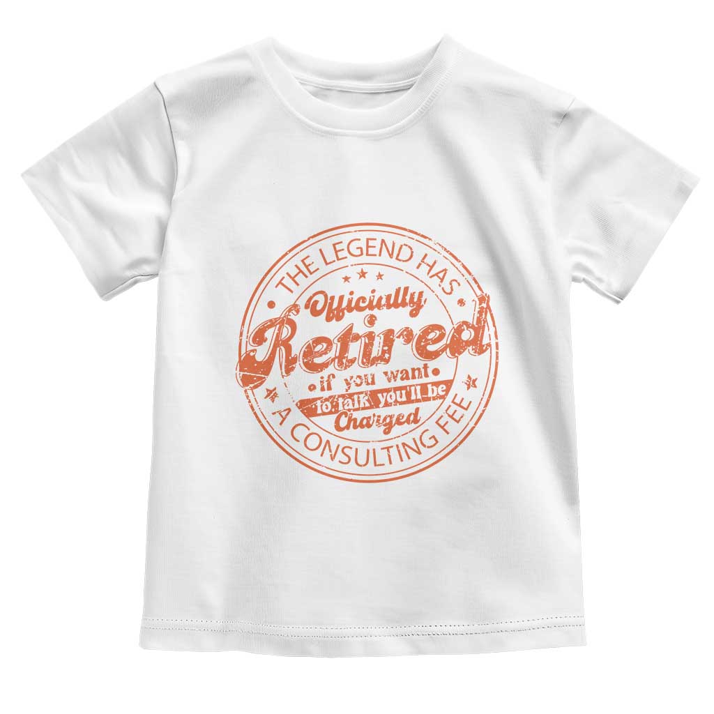 The Legend Has Retired Toddler T Shirt Retro Funny Retirement Gift Dad Humor