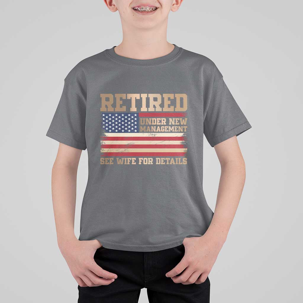 Funny Retirement T Shirt For Kid See Wife For Details Husband Dad Grandpa Humor US Flag
