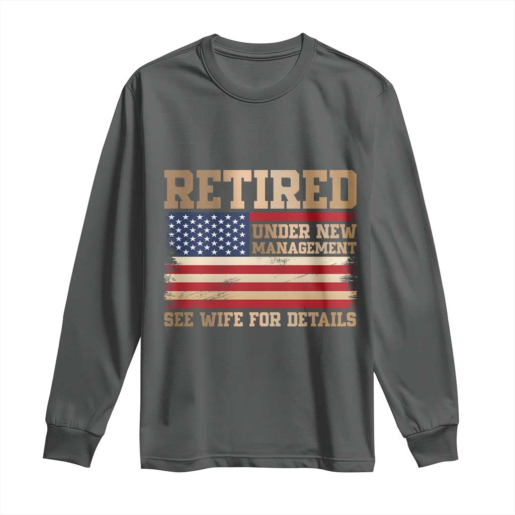 Funny Retirement Long Sleeve Shirt See Wife For Details Husband Dad Grandpa Humor US Flag