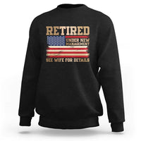 Funny Retirement Sweatshirt See Wife For Details Husband Dad Grandpa Humor US Flag