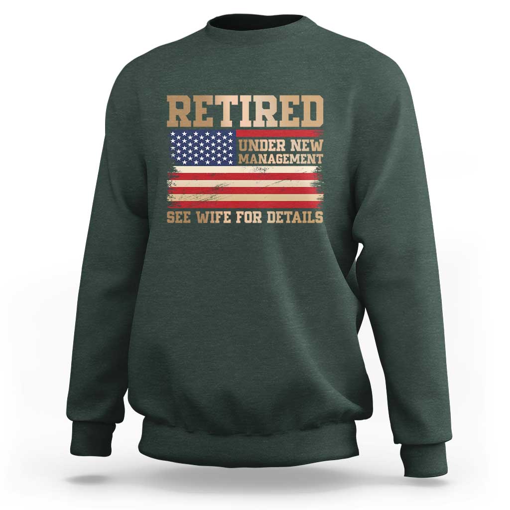 Funny Retirement Sweatshirt See Wife For Details Husband Dad Grandpa Humor US Flag