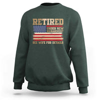 Funny Retirement Sweatshirt See Wife For Details Husband Dad Grandpa Humor US Flag