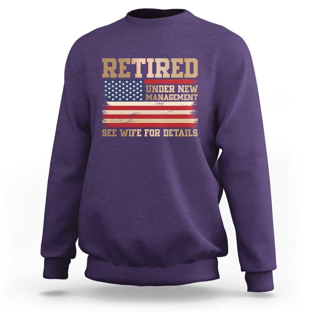 Funny Retirement Sweatshirt See Wife For Details Husband Dad Grandpa Humor US Flag