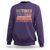 Funny Retirement Sweatshirt See Wife For Details Husband Dad Grandpa Humor US Flag