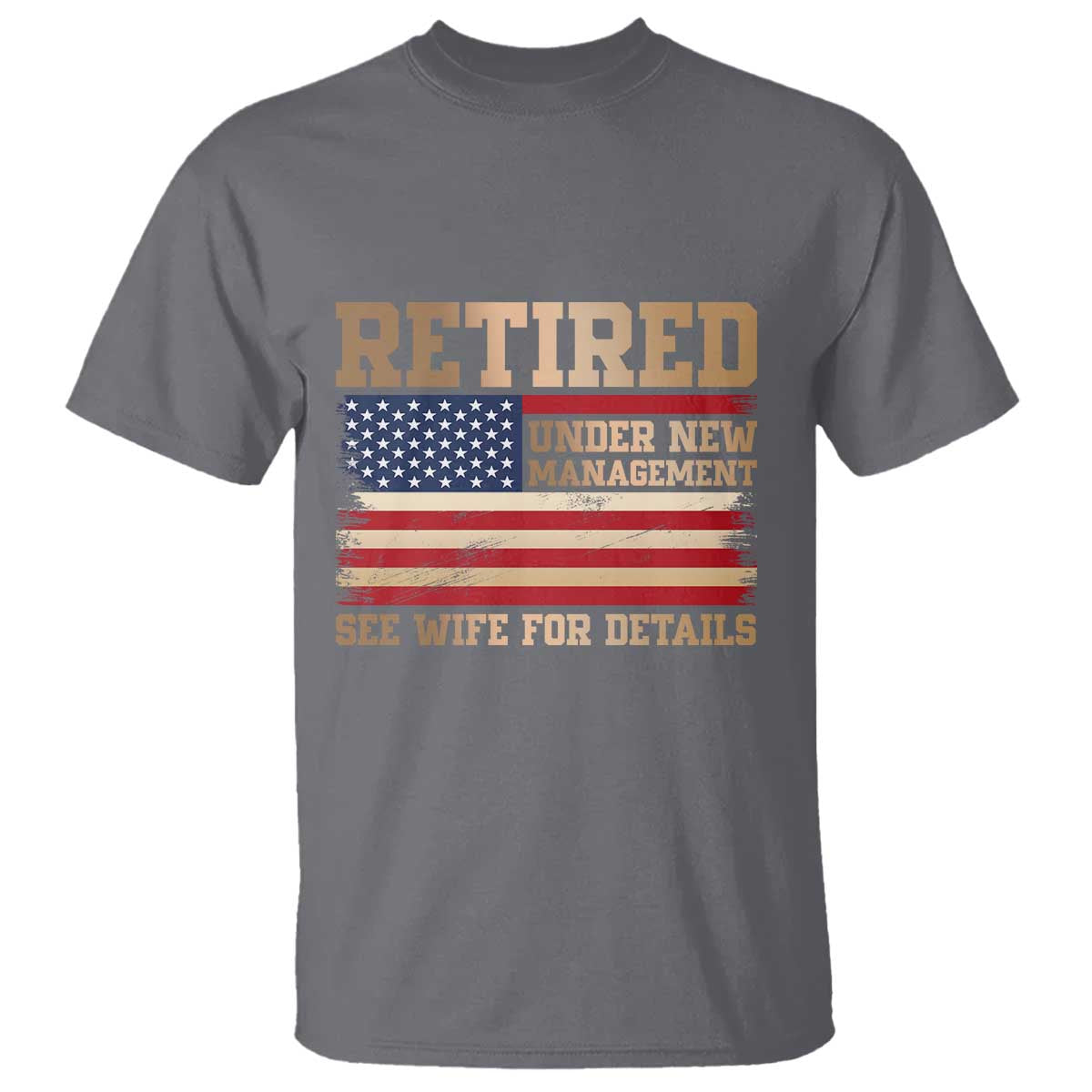 Funny Retirement T Shirt See Wife For Details Husband Dad Grandpa Humor US Flag
