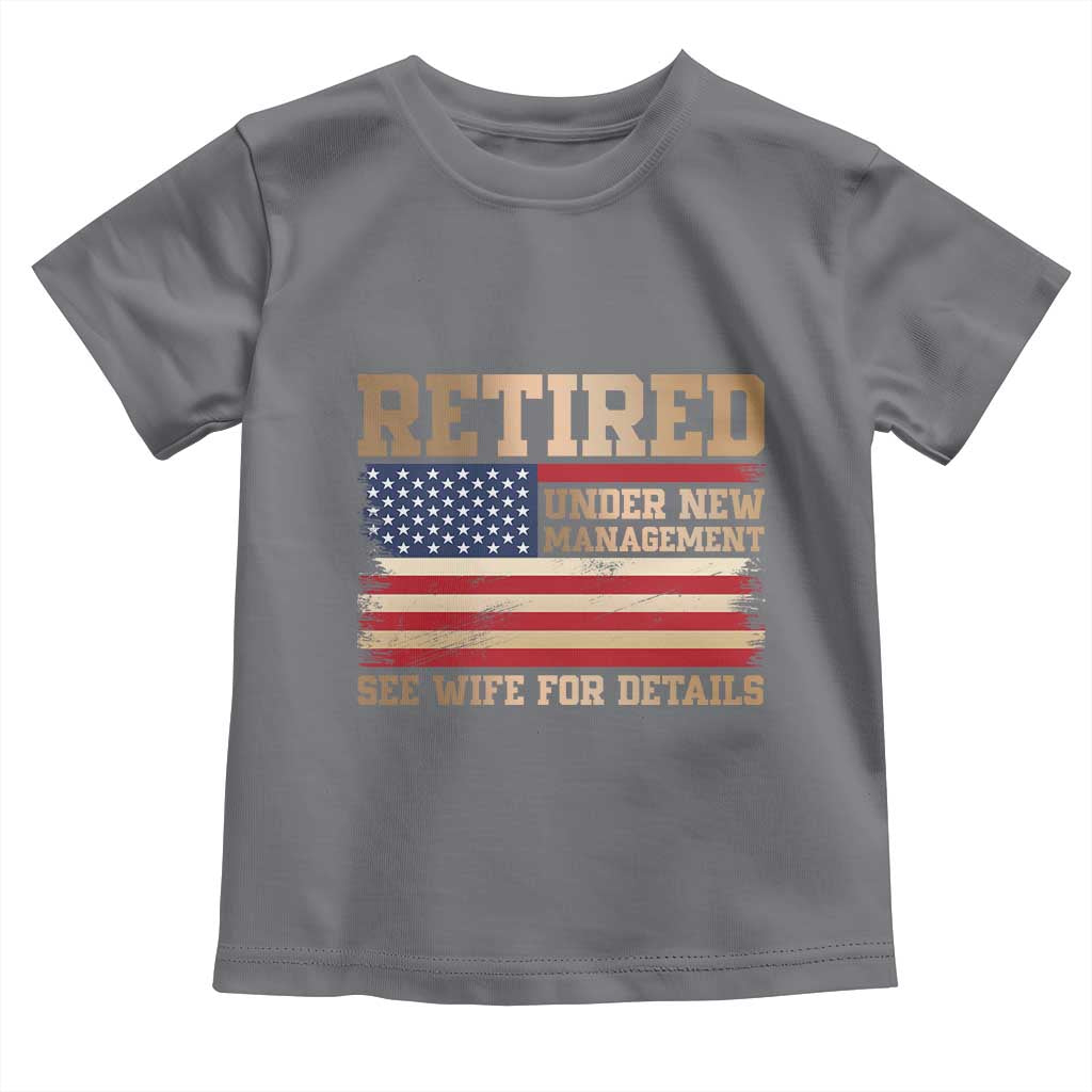 Funny Retirement Toddler T Shirt See Wife For Details Husband Dad Grandpa Humor US Flag