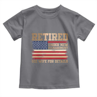 Funny Retirement Toddler T Shirt See Wife For Details Husband Dad Grandpa Humor US Flag