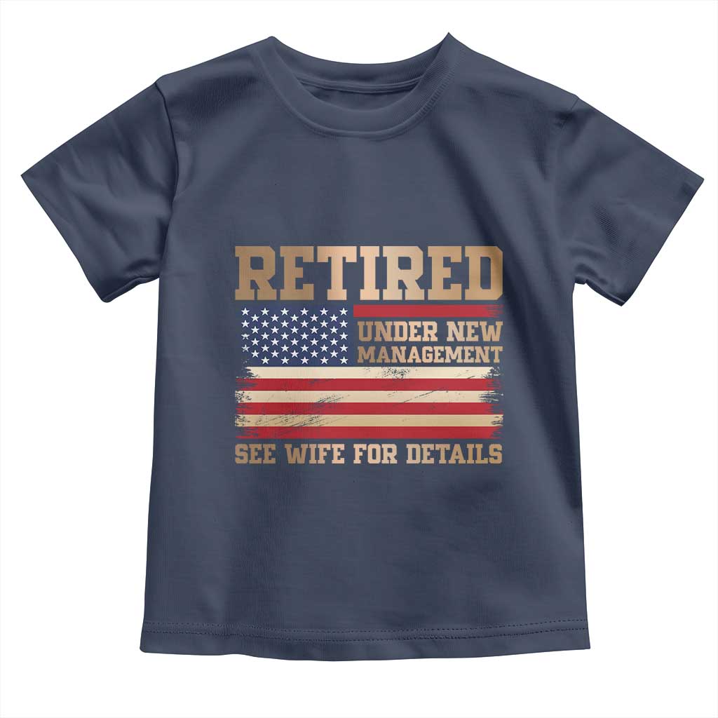 Funny Retirement Toddler T Shirt See Wife For Details Husband Dad Grandpa Humor US Flag