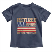 Funny Retirement Toddler T Shirt See Wife For Details Husband Dad Grandpa Humor US Flag