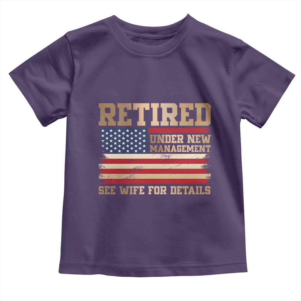 Funny Retirement Toddler T Shirt See Wife For Details Husband Dad Grandpa Humor US Flag